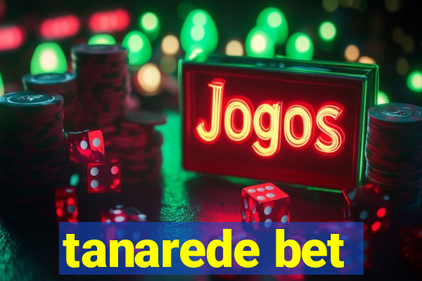 tanarede bet